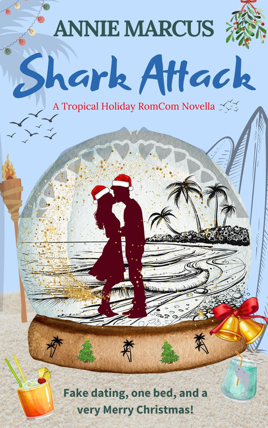 Shark Attack: A Tropical Holiday RomCom Novella